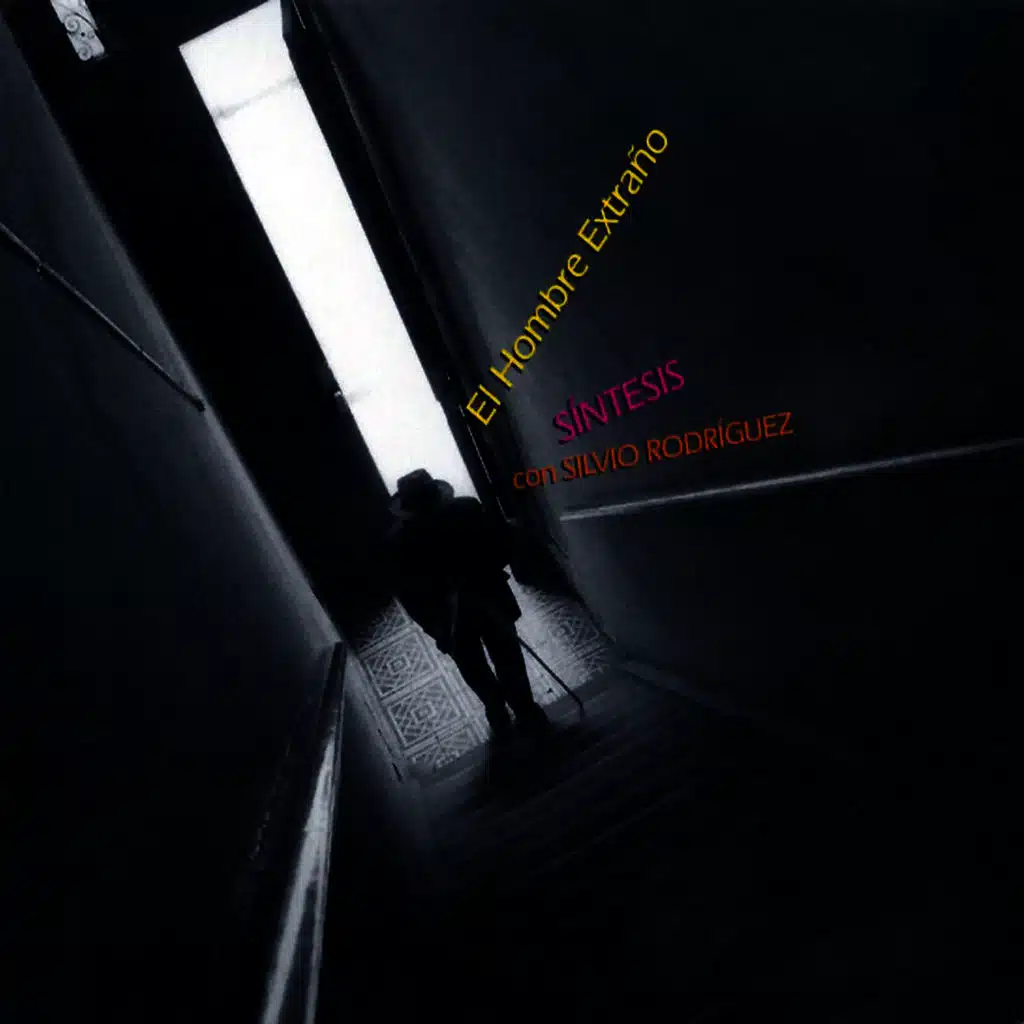 El hombre extraño Feat. Silvio Rodriguez