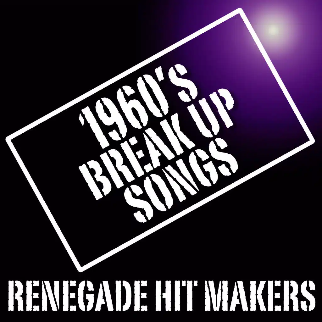 1960's Break Up Songs