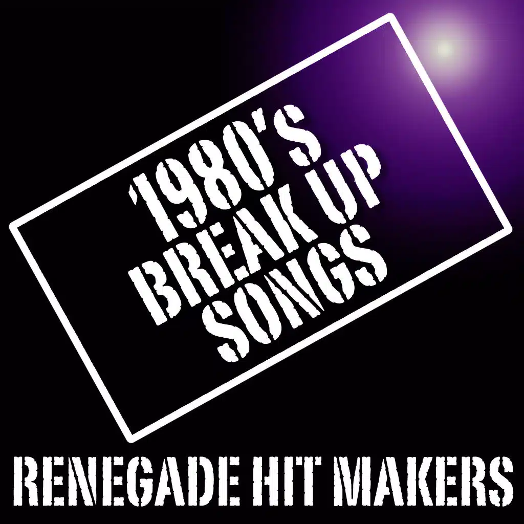 1980's Break Up Songs