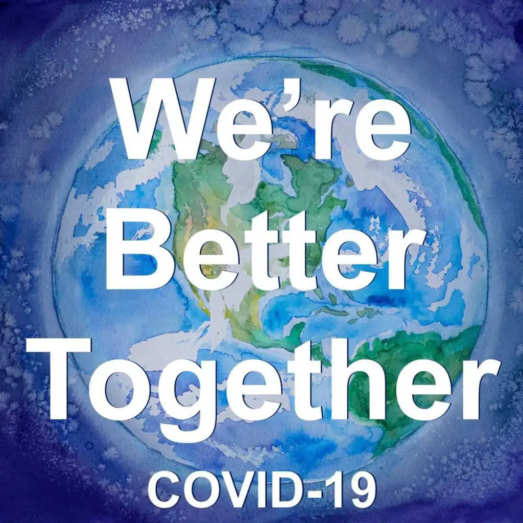 We're Better Together (Covid-19) [feat. Randy Wood & Tara Harris]