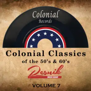 Colonial Classics of the 50's & 60's Vol. 7