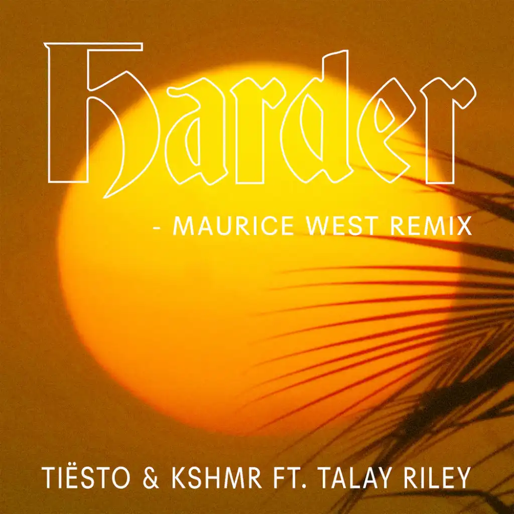 Harder (Maurice West Remix) [feat. Talay Riley]