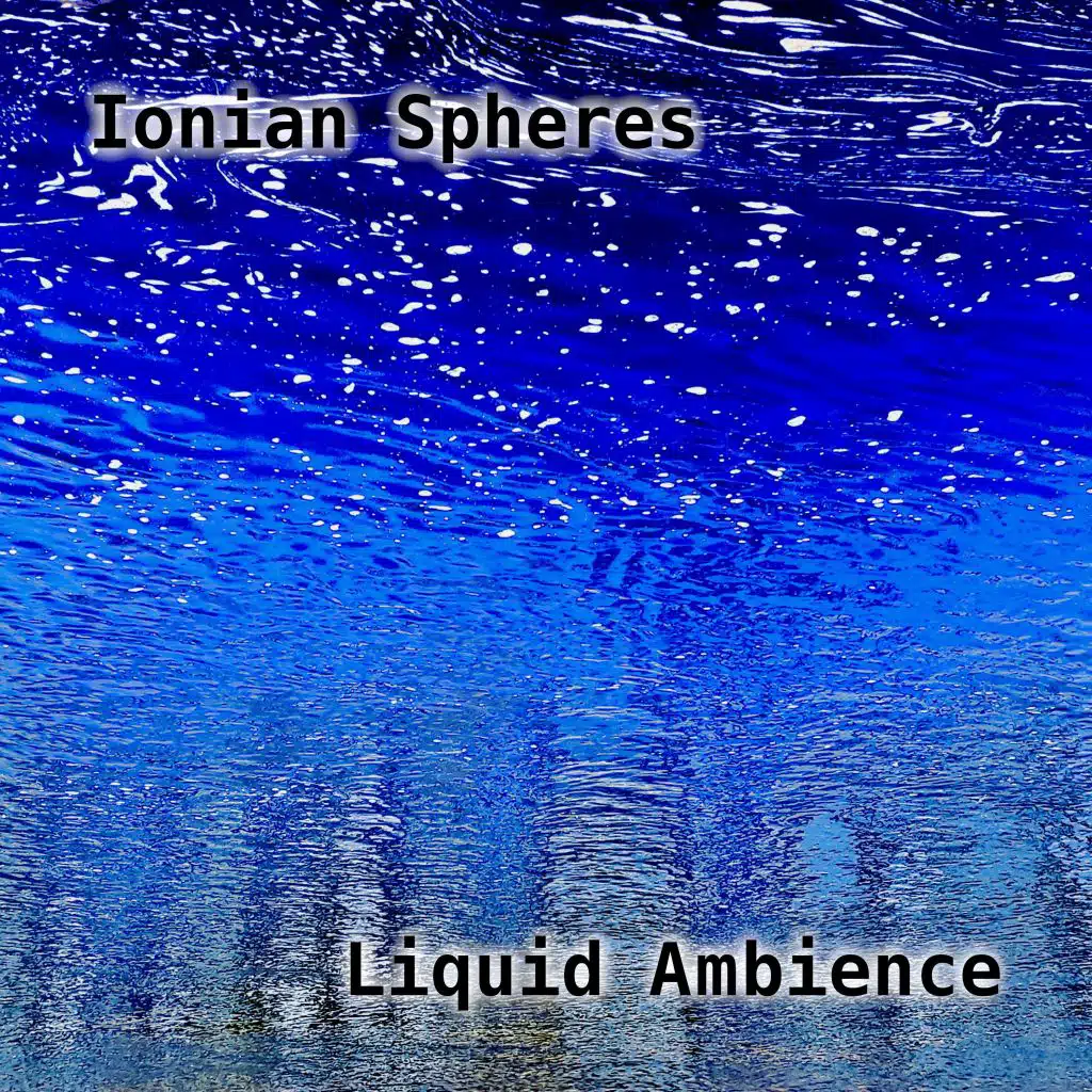 Liquid Ambience