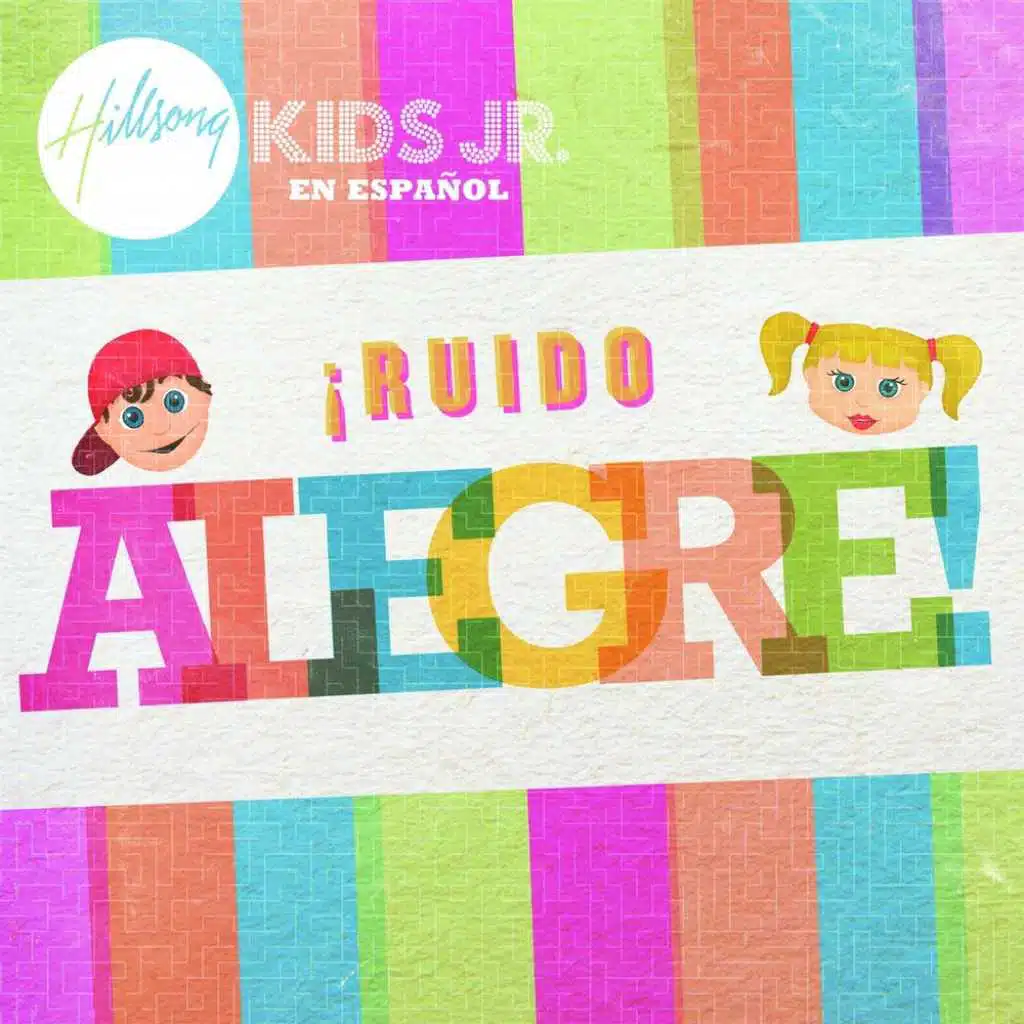 Ruido Alegre (feat. Hillsong Kids Jr.)