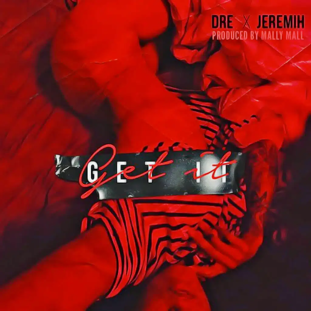 Get It (feat. JEREMIH)