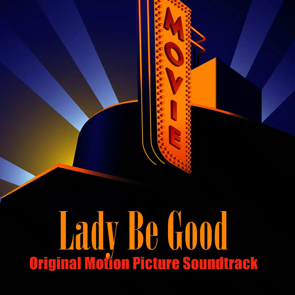 Lady Be Good (Original Motion Picture Soundtrack)