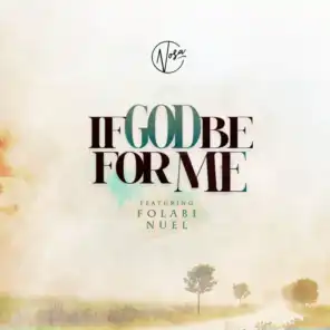 If God Be For Me (feat. Folabi Nuel)
