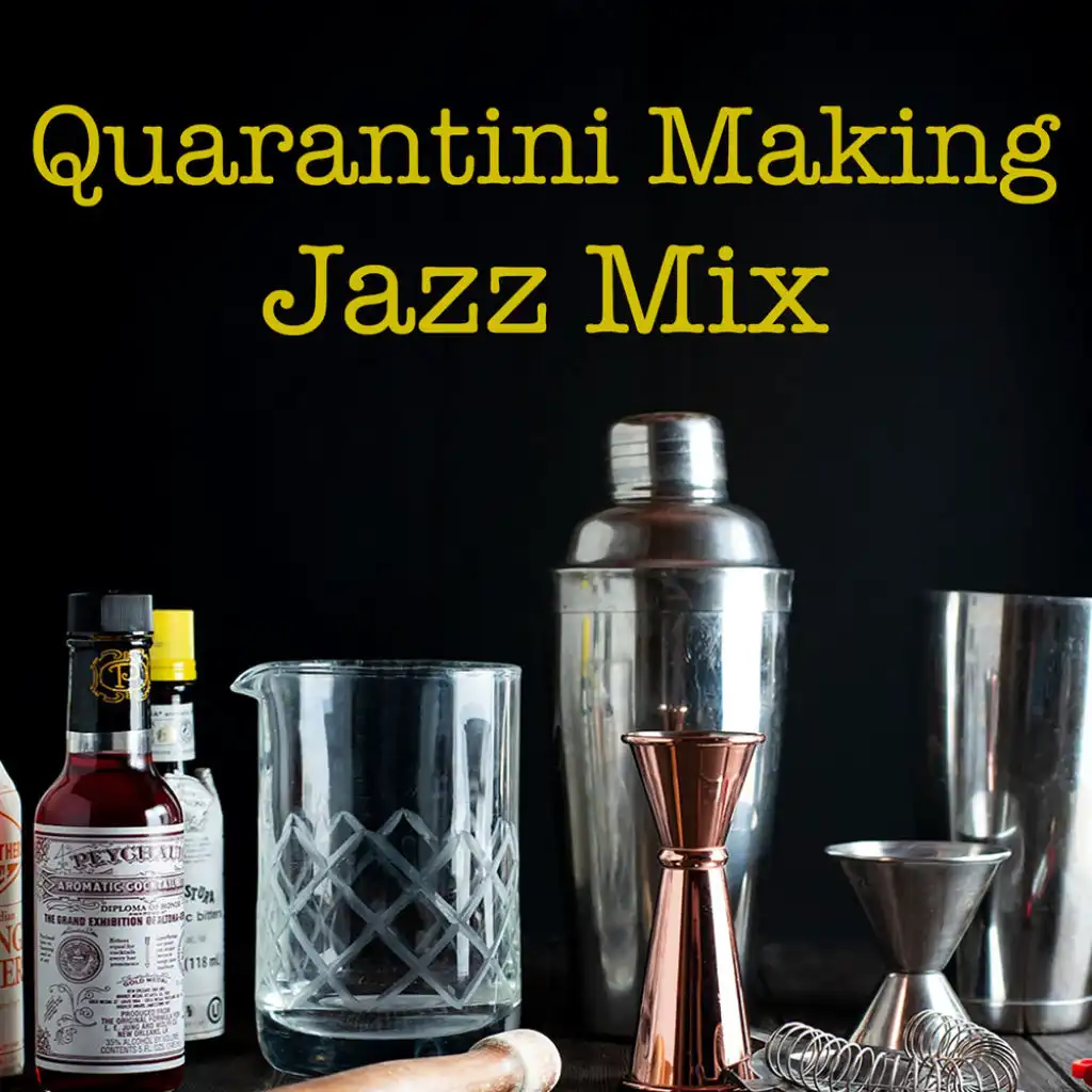 Quarantini Making Jazz Mix