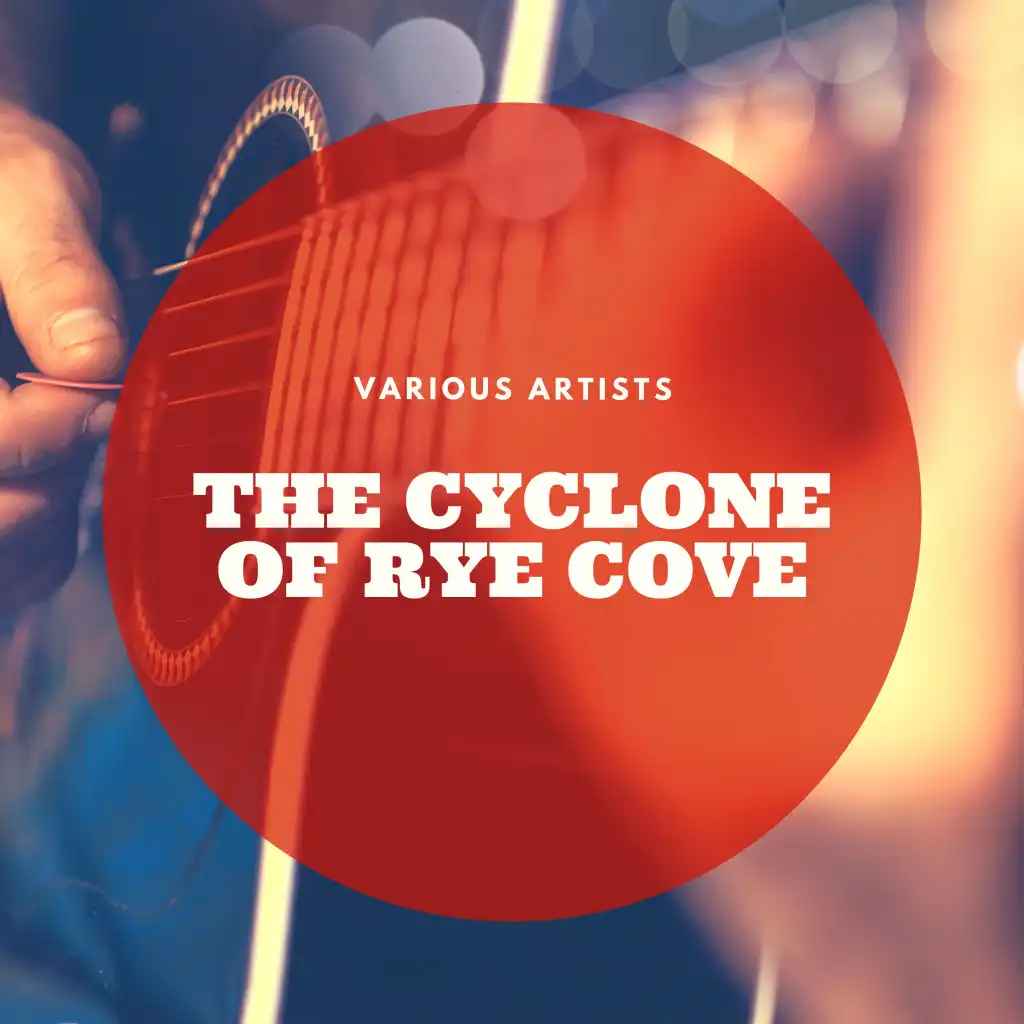 The Cyclone of Rye Cove