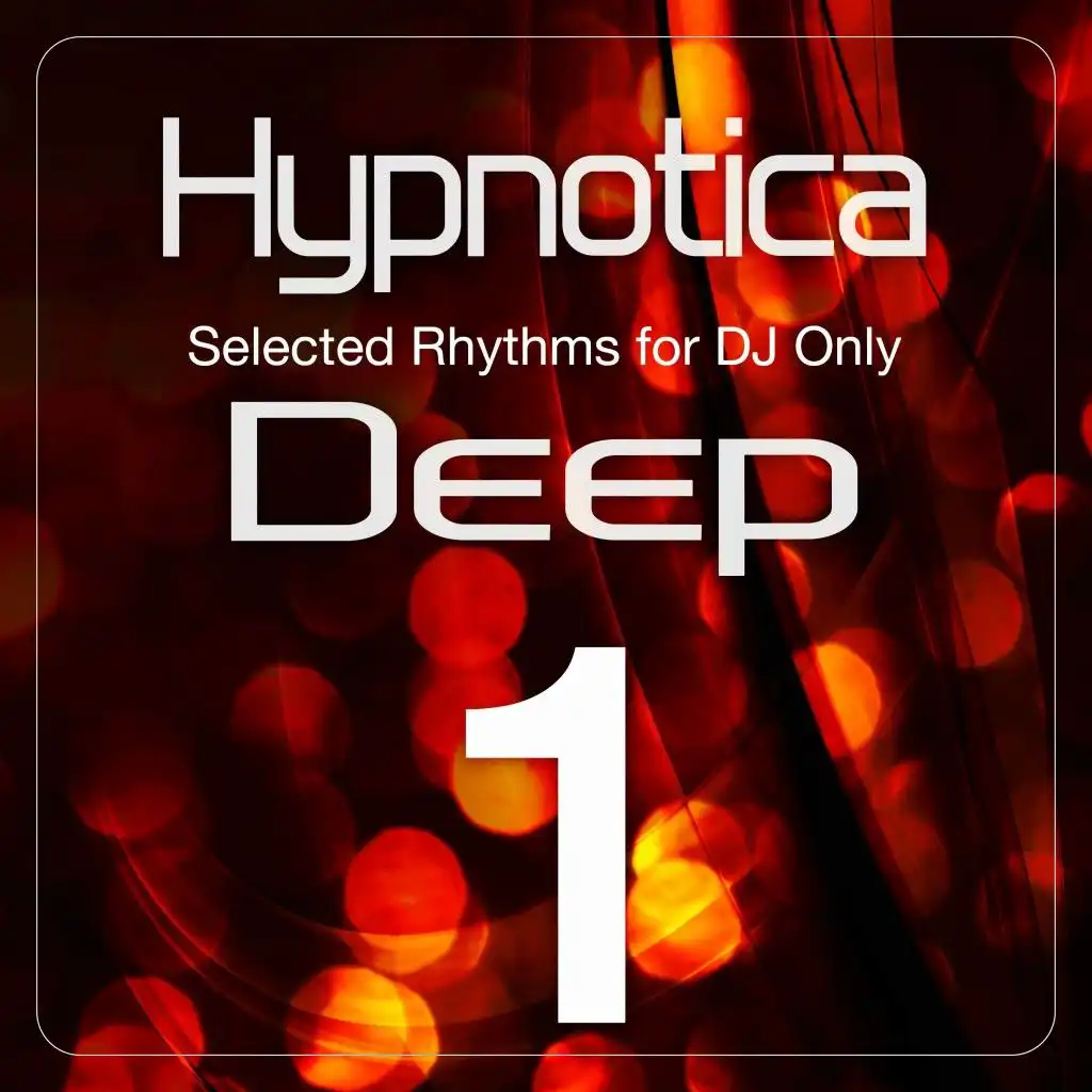 Hypnotica Deep, Vol. 1 (Selected Rhythms for DJ Only)