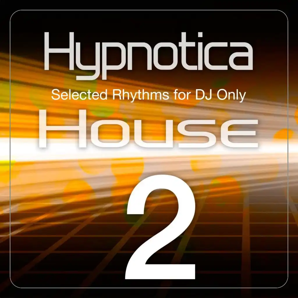 Hypnotica House, Vol. 2 (Selected Rhythms for DJ Only)