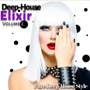 Deep-House Elixir, Pt. 2 (Pure Deep-House Style)