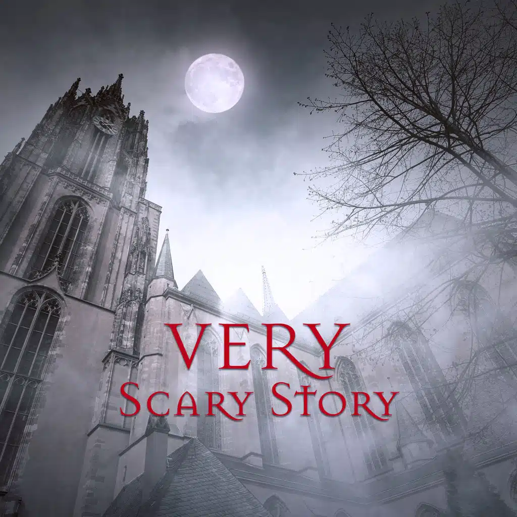Very Scary Story