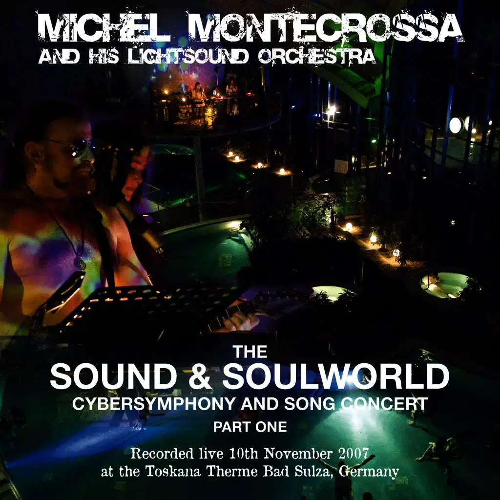 The Sound & Soulworld Cybersymphony and Song Concert, Part 1