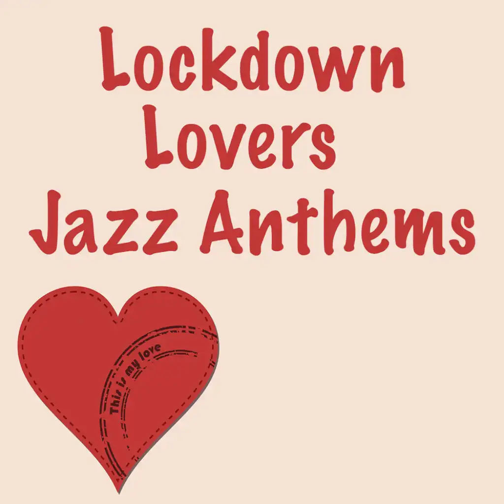 Lockdown Lovers Jazz Anthems