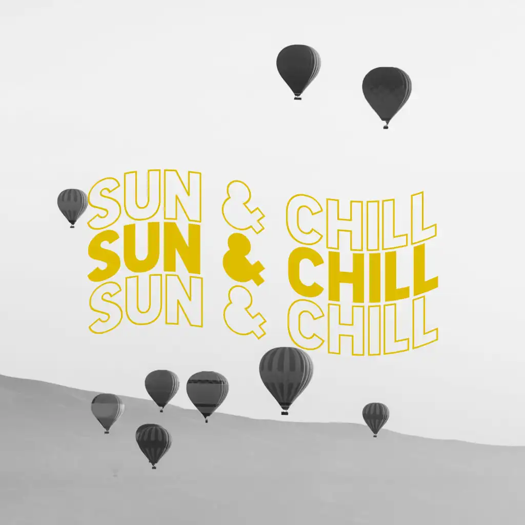 Sun & Chill - A Perfect Compilation for Summer Time of Rest and Relaxation