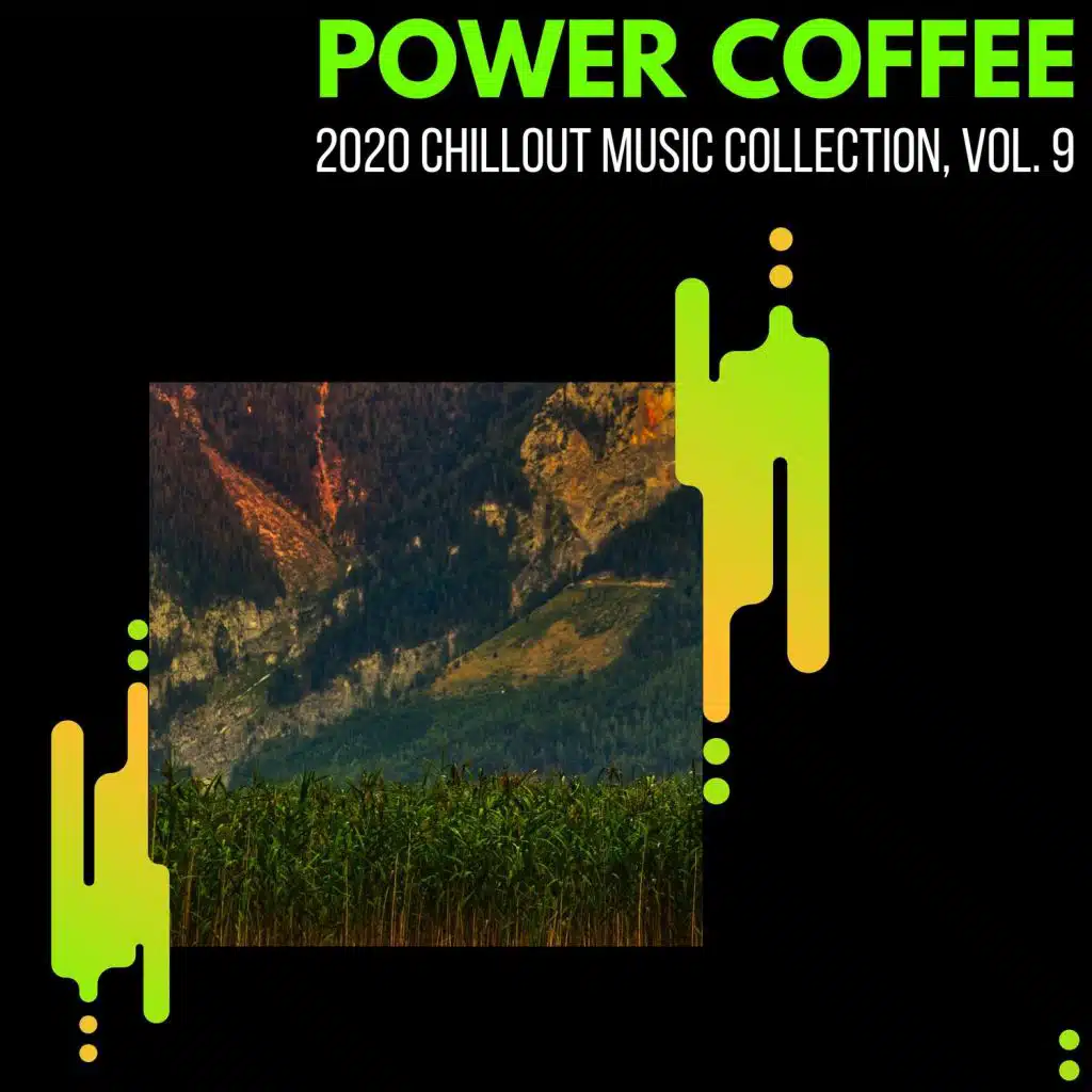 Power Coffee - 2020 Chillout Music Collection, Vol. 9