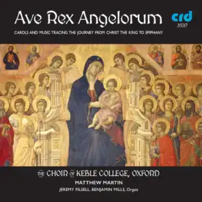 Ave Rex Angelorum: Carols and Music Tracing the Journey from Christ the King to Epiphany