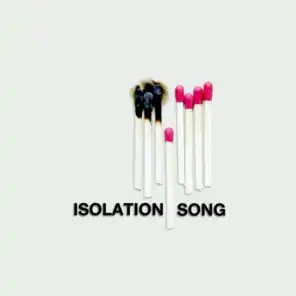 Isolation Song
