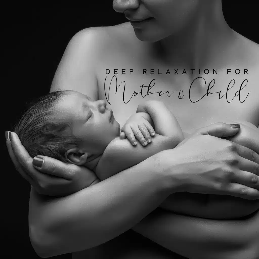 Deep Relaxation for Mother & Child
