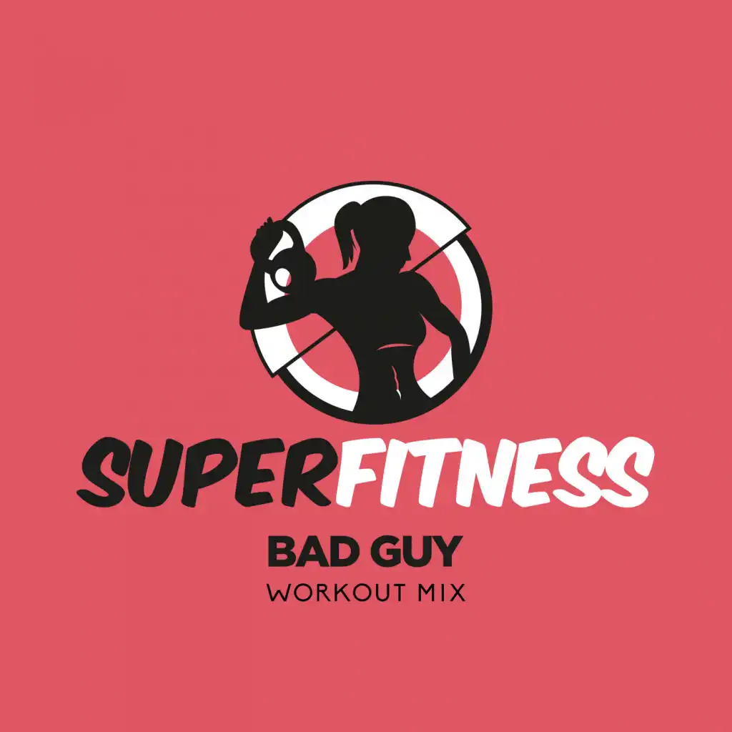 Bad Guy (Instrumental Workout Mix 134 bpm)