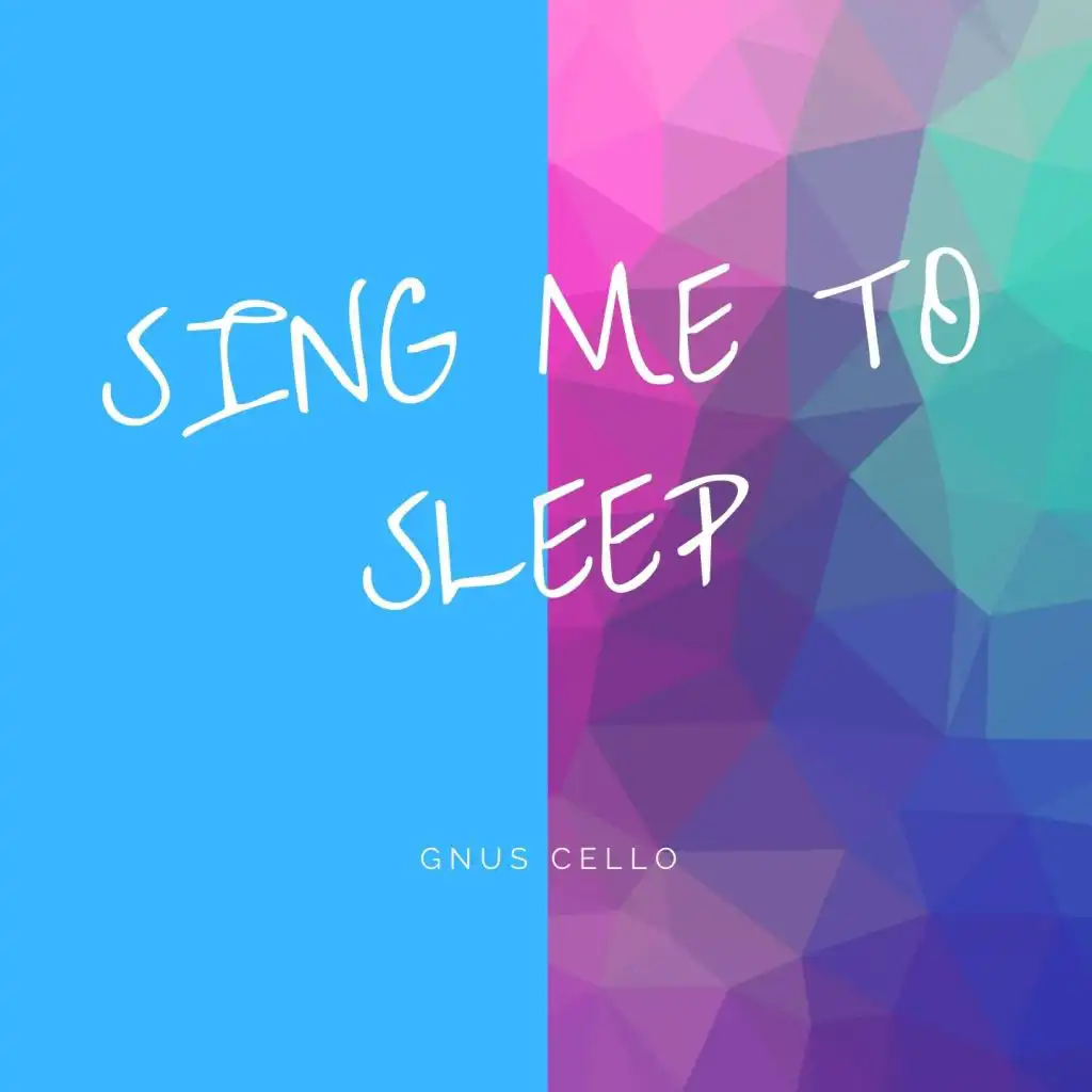 Sing Me to Sleep (For cello and strings)