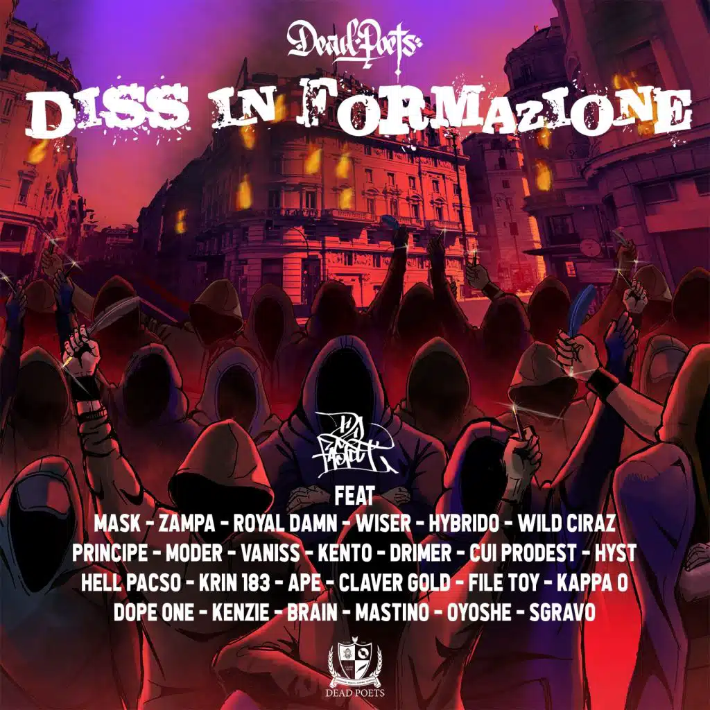 Diss in formazione (feat. Wiser, Moder, Sgravo, Brain, Claver Gold, Vaniss, Oyoshe, Mastino, Kenzie, Dope One, Kappa O, File Toy, Ape, Krin183, Hell Pacso, Hyst, Cui Prodest, Drimer, Kento, Principe, Wild Ciraz, Hybrido, Royal Damn, Zampa, Mask & Dead Poets)