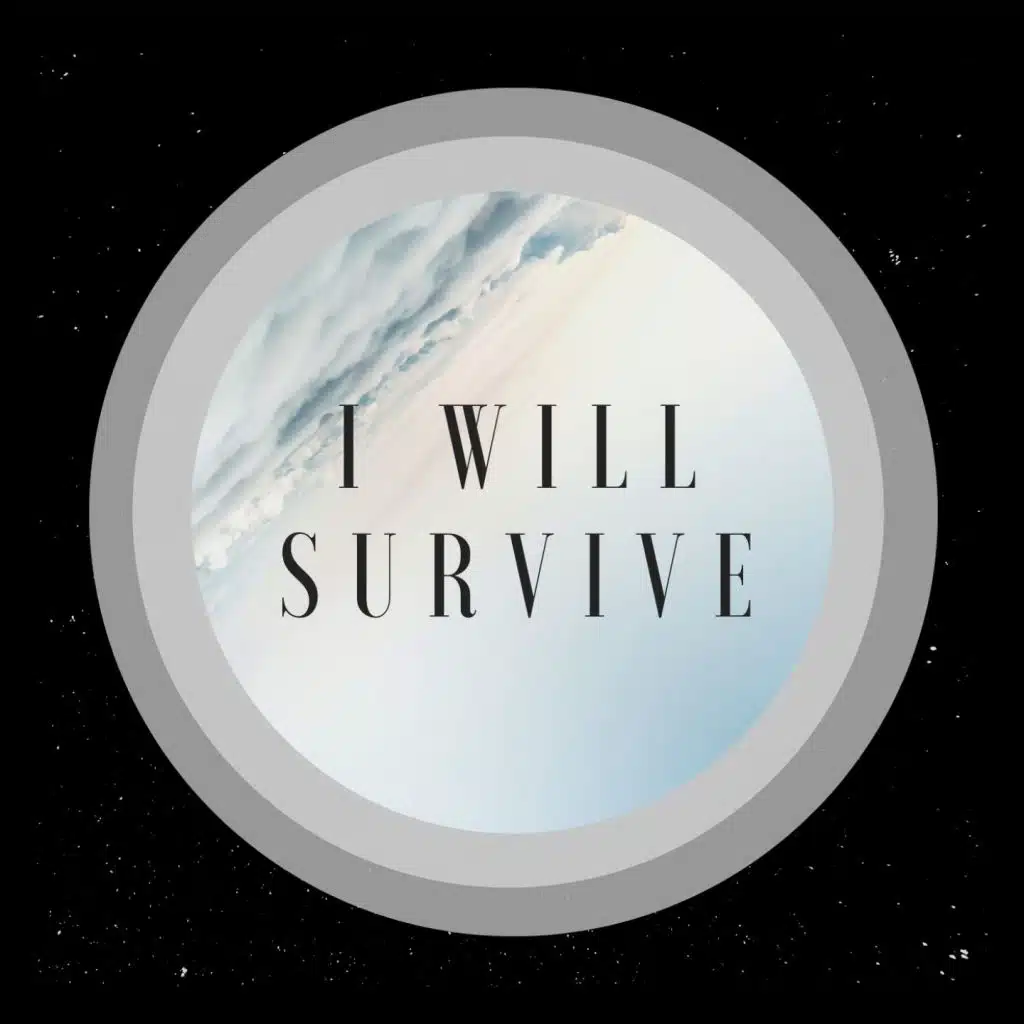 I will survive