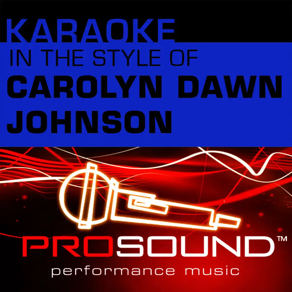 I Don't Want You To Go (Karaoke With Background Vocals)[In the style of Carolyn Dawn Johnson]