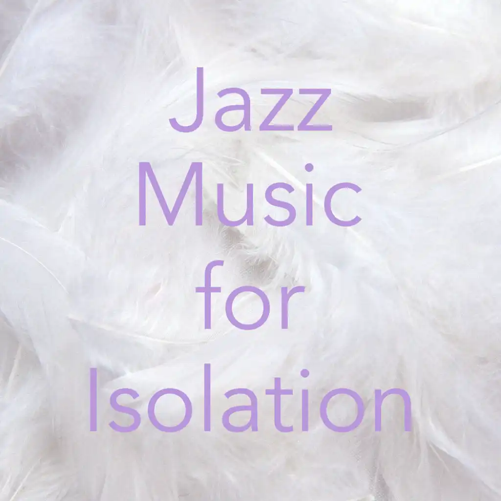 Jazz Music for Isolation