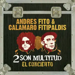 No se puede vivir del amor (Andrés Calamaro & Fito & Fitipaldis- 2 son multitud)