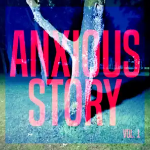 Anxious Story, Vol. 1