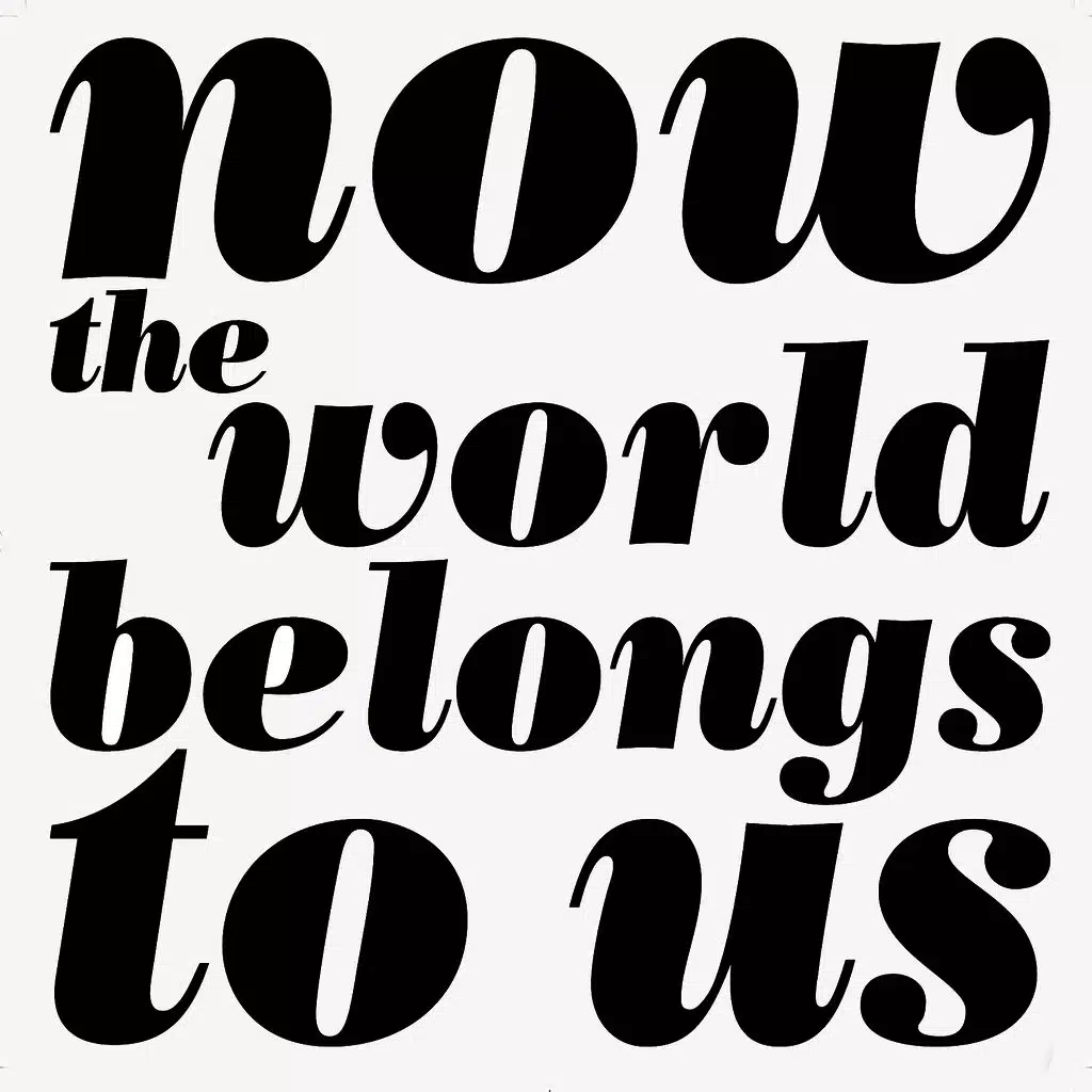 Now The World Belong To Us