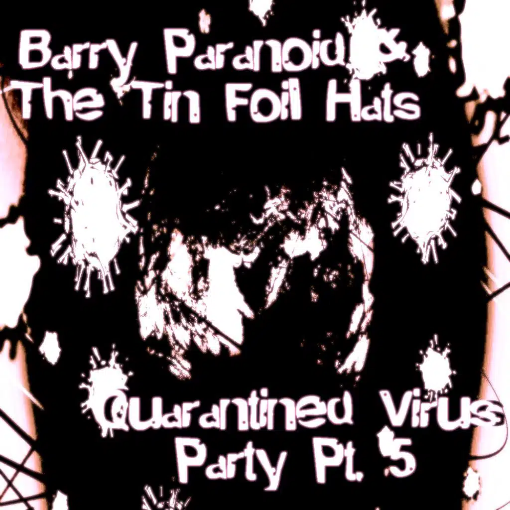 Quarantined Virus Party, Pt. 5
