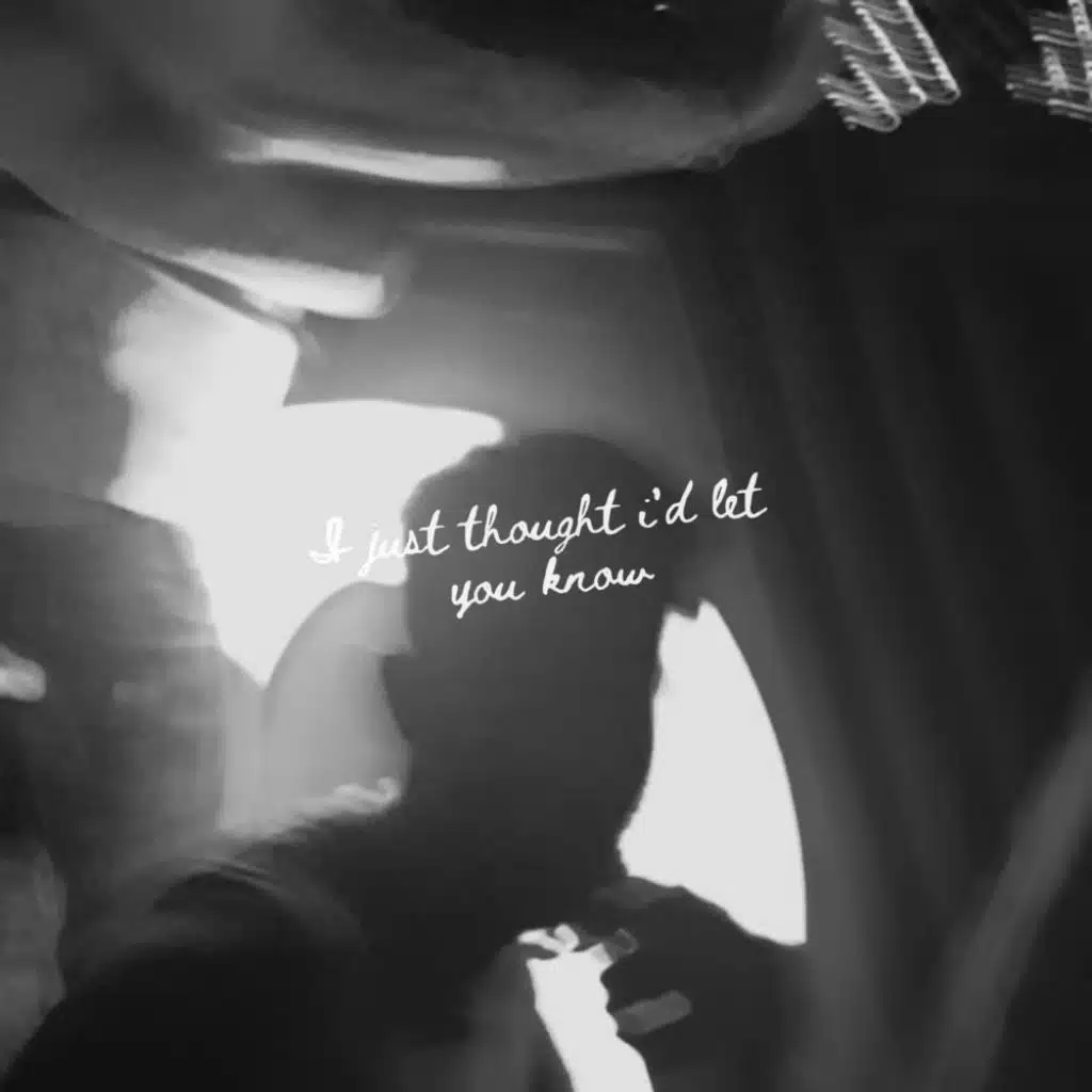 I Just Thought I'd Let You Know