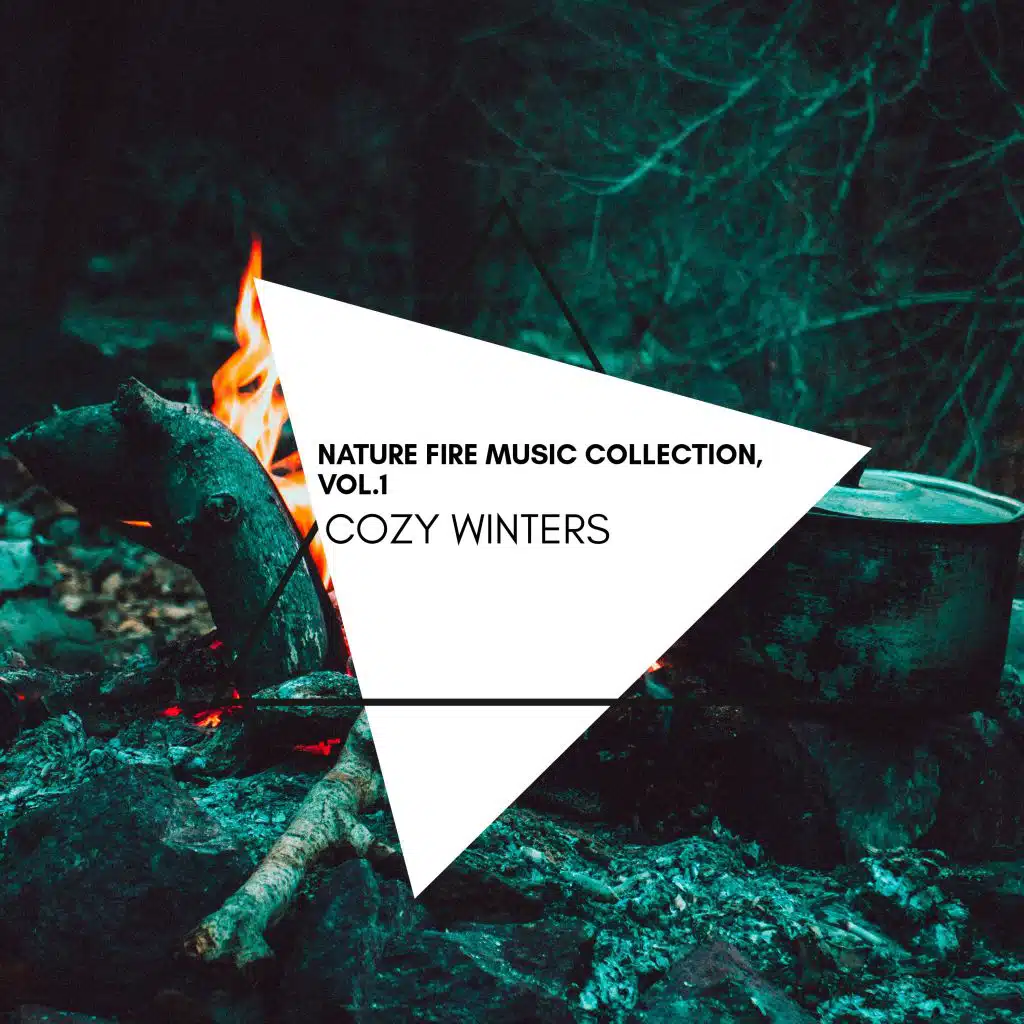 Cozy Winters - Nature Fire Music Collection, Vol.1