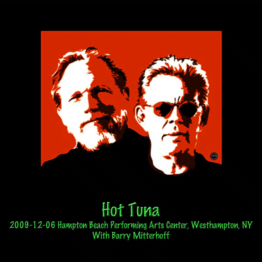 Hot Tuna 2009-12-06 Hampton Beach Performing Arts Center, Westhampton, NY