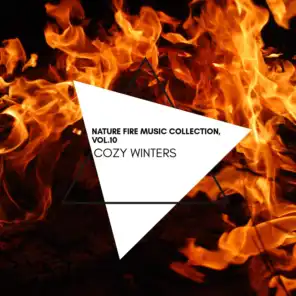 Cozy Winters - Nature Fire Music Collection, Vol.10