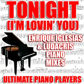 Tonight (I'm Lovin' You) (Enrique Iglesias and Ludacris Piano Mixes)