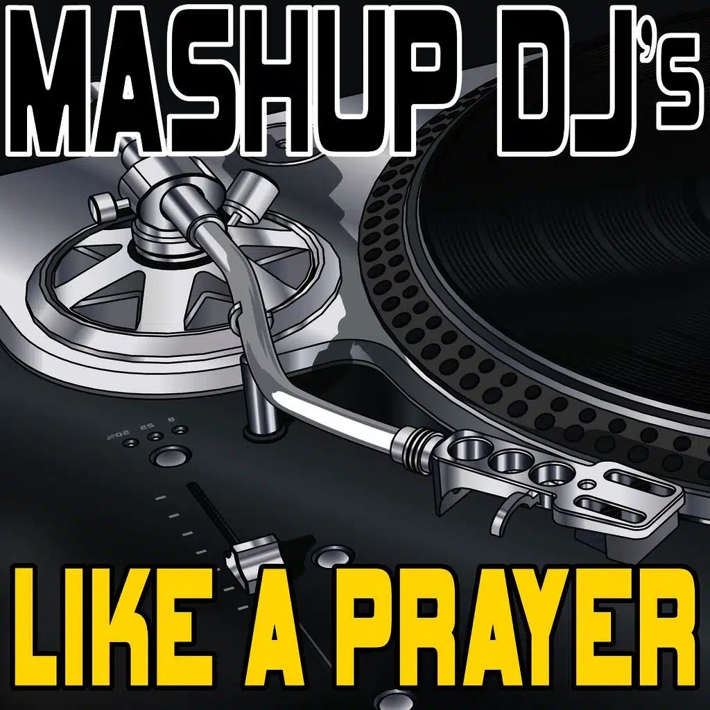 Like A Prayer (Remix Tools For Mash-Ups)