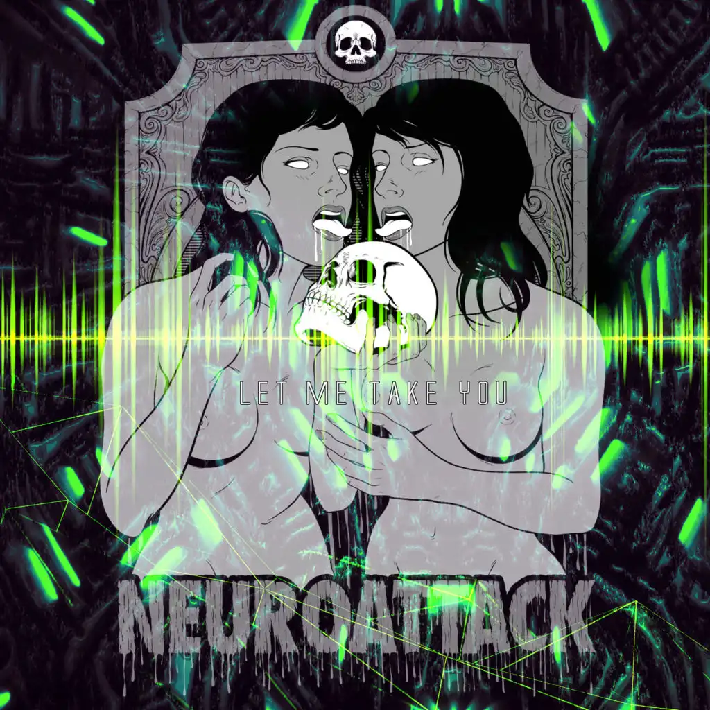 Let Me Take You (Neuroattack Master 2)