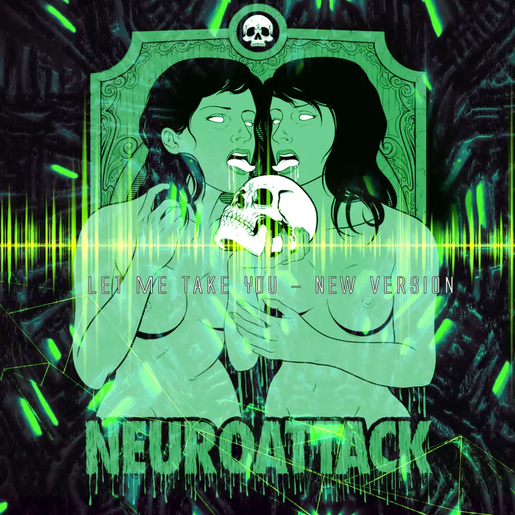 Let Me Take You: New Version (Neuroattack Master)