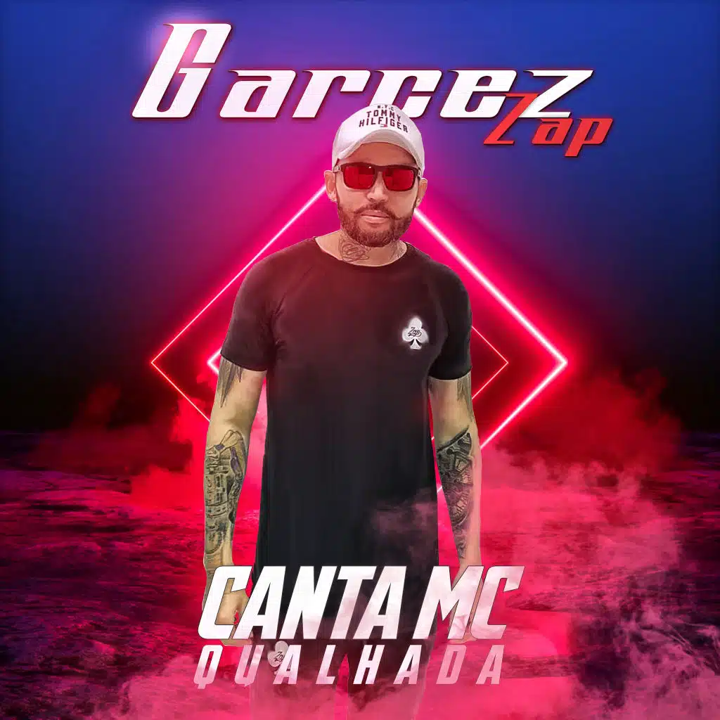Garcez Zap Canta Mc Qualhada