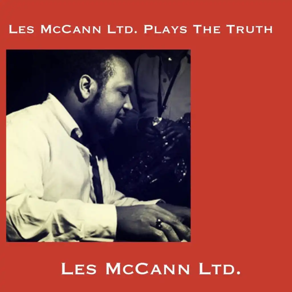 Les Mccann Ltd. Plays the Truth