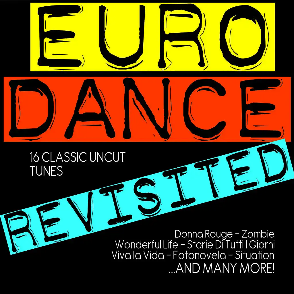 Euro Dance Revisited (16 Classic Uncut Tunes)