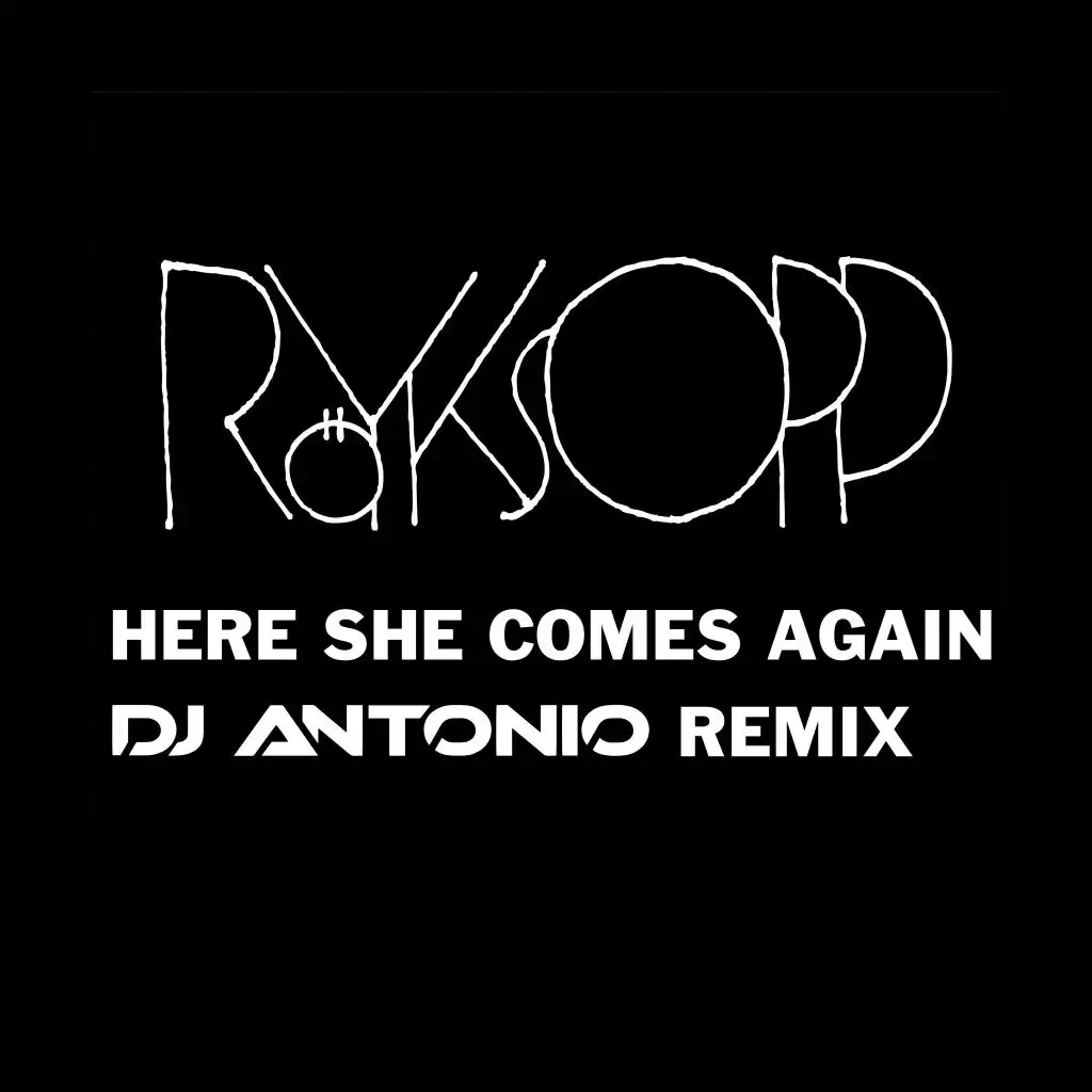 Here She Comes Again (DJ Antonio Remix) [feat. Jamie Irrepressible]