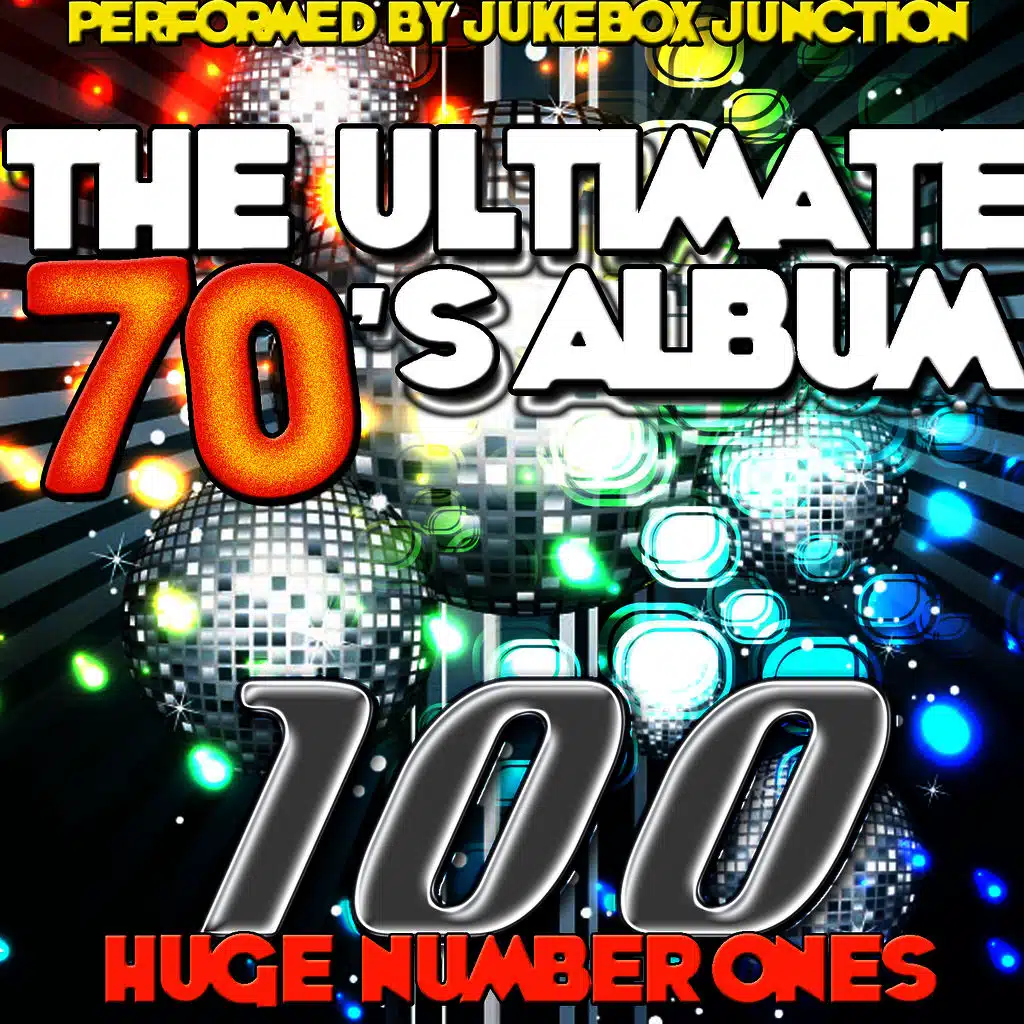 The Ultimate 70's Album: 100 Huge Number Ones