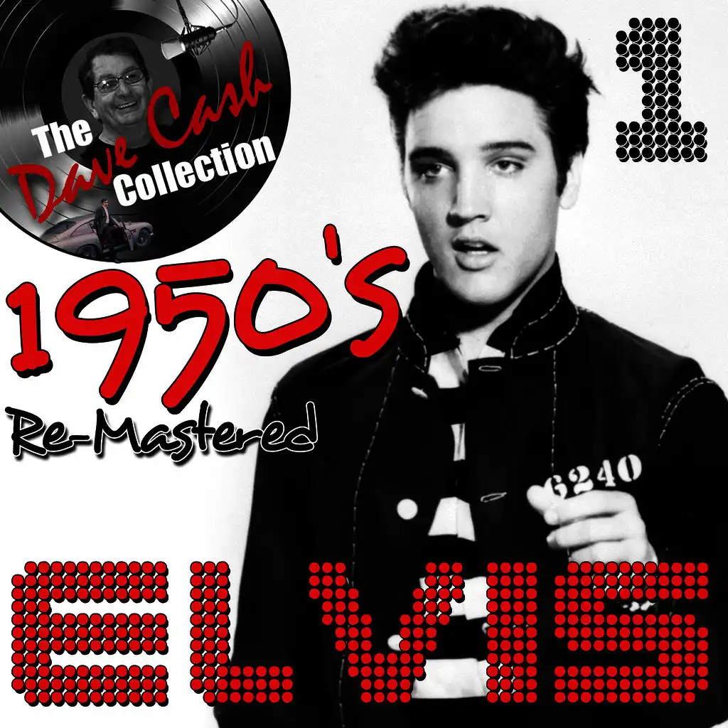 1950's Re-Mastered Elvis 1 - [The Dave Cash Collection]