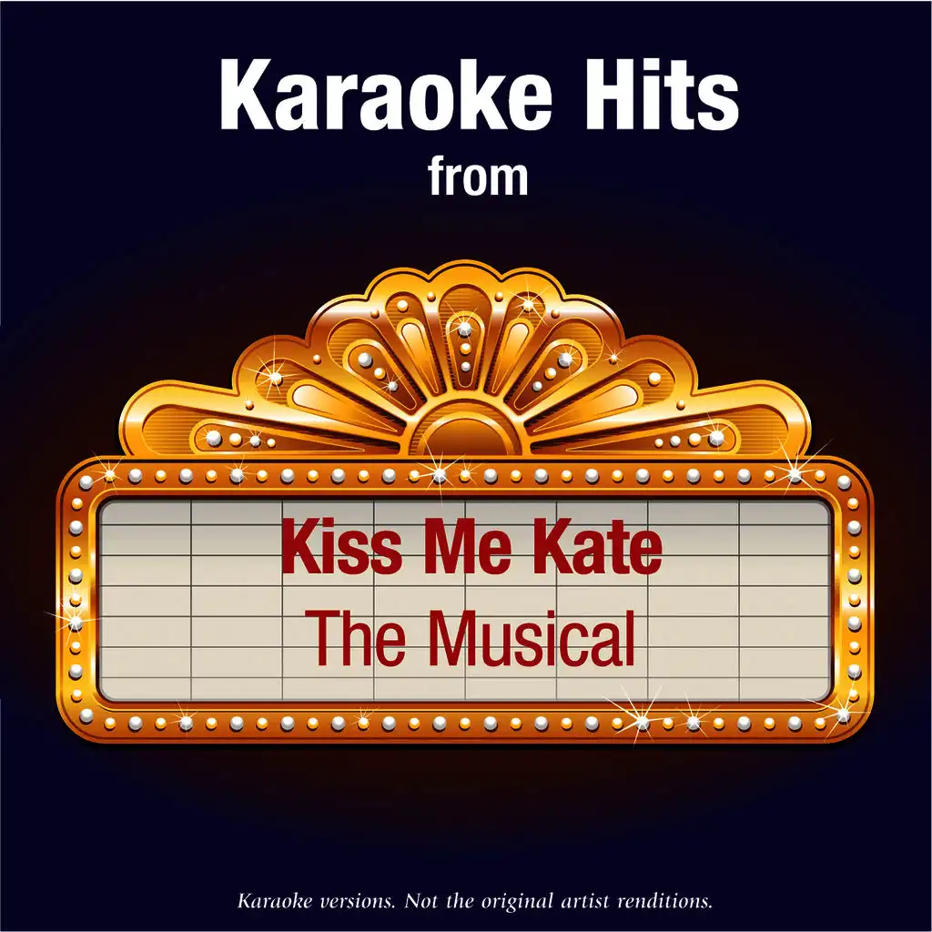 Karaoke Hits from  - Kiss Me Kate - The Musical