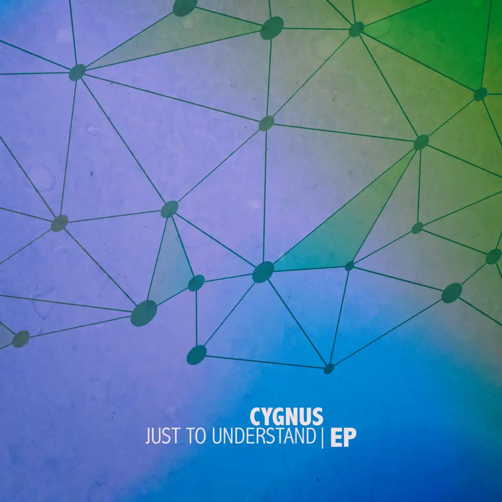 Just To Understand (Cygnus Mix)